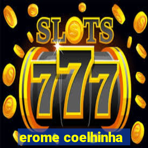 erome coelhinha